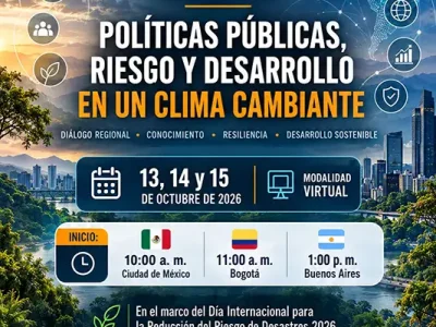 Foro Regional Virtual de Alto Nivel: “Políticas Públicas, Riesgo y Desarrollo en un Clima Cambiante” - REDLATAMPP